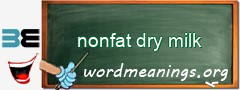 WordMeaning blackboard for nonfat dry milk